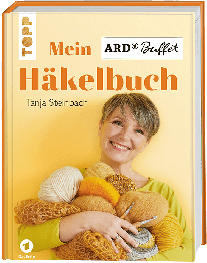 TOPP Mein ARD-Buffet Häkelbuch von Tanja Steinbach 